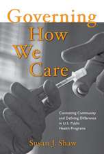 Governing How We Care: Contesting Community and Defining Difference in U.S. Public Health Programs