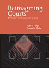 Reimagining Courts: A Design for the Twenty-First Century