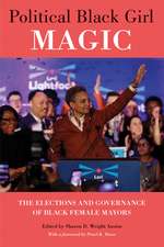 Political Black Girl Magic: The Elections and Governance of Black Female Mayors