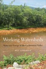 Working Watersheds – Water and Energy in the Lackawanna Valley