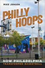 Philly Hoops: How Philadelphia Transformed Basketball