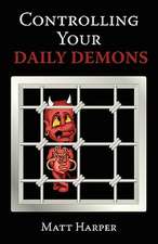 Controlling Your Daily Demons