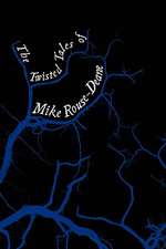 The Twisted Tales of Mike Rouse-Deane