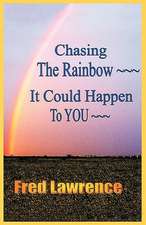 Chasing the Rainbow