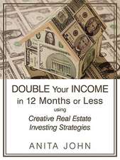 Double Your Income in 12 Months or Less