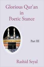 Glorious Qur'an in Poetic Stance, Part III