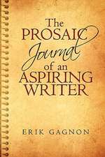 The Prosaic Journal of an Aspiring Writer