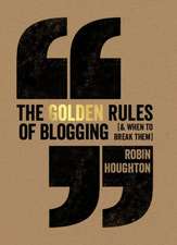 The Golden Rules of Blogging