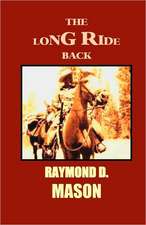 The Long Ride Back: A Quirt Adams Adventure