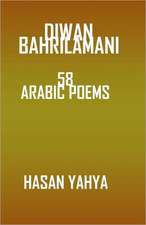 Diwan Bahrilamani: 58 Arabic Poems