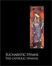 Eucharistic Hymns - The Catholic Hymnal: 58 Arabic Poems