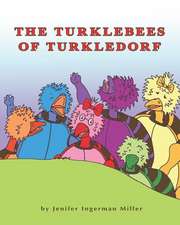 The Turklebees of Turkledorf