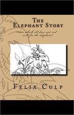 The Elephant Story: Another Collection of Stories and People from the Most Beautiful Part of the Strangest State.