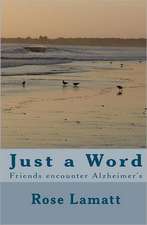 Just a Word: Friends Encounter Alzheimer's