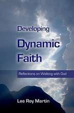 Developing Dynamic Faith: Reflections on Walking with God