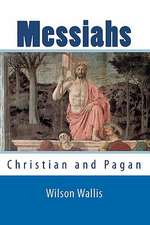 Messiahs: Christian and Pagan