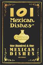 101 Mexican Dishes - 1906 Reprint: A Search for the Perfect Boat and Absolute Truth.