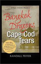 Bangkok Dragons, Cape Cod Tears