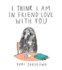 I Think I Am in Friend-Love with You