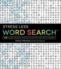 Stress Less Word Search: 100 Word Search Puzzles for Fun and Relaxation