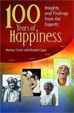 100 Years of Happiness: Insights and Findings from the Experts