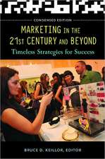 Marketing in the 21st Century and Beyond: Timeless Strategies for Success