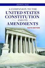 A Companion to the United States Constitution and Its Amendments