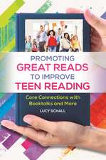 Promoting Great Reads to Improve Teen Reading: Core Connections with Booktalks and More