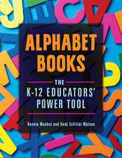 Alphabet Books: The K–12 Educators' Power Tool