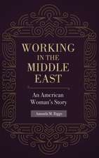 Working in the Middle East: An American Woman's Story