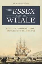 The Essex and the Whale: Melville's Leviathan Library and the Birth of Moby-Dick