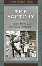 The Factory: A Social History of Work and Technology