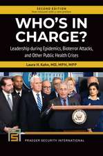 Who's in Charge?: Leadership during Epidemics, Bioterror Attacks, and Other Public Health Crises