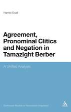 Agreement, Pronominal Clitics and Negation in Tamazight Berber: A Unified Analysis