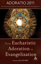 From Eucharistic Adoration to Evangelization