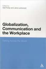 Globalization, Communication and the Workplace: Talking Across The World