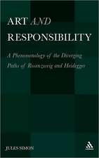 Art and Responsibility: A Phenomenology of the Diverging Paths of Rosenzweig and Heidegger