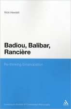 Badiou, Balibar, Ranciere: Re-thinking Emancipation