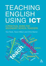 Teaching English Using ICT: A Practical Guide for Secondary School Teachers