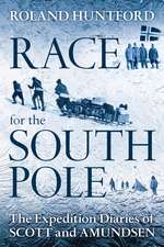 Race for the South Pole: The Expedition Diaries of Scott and Amundsen