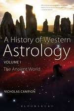 A History of Western Astrology Volume I: The Ancient and Classical Worlds