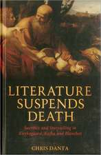 Literature Suspends Death: Sacrifice and Storytelling in Kierkegaard, Kafka and Blanchot