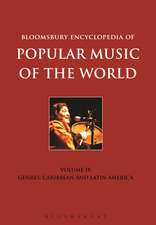 Bloomsbury Encyclopedia of Popular Music of the World, Volume 9: Genres: Caribbean and Latin America