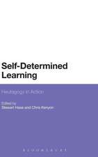 Self-Determined Learning: Heutagogy in Action