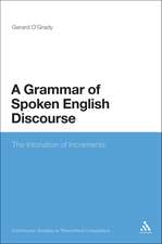 A Grammar of Spoken English Discourse: The Intonation of Increments