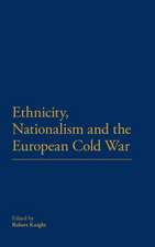 Ethnicity, Nationalism and the European Cold War