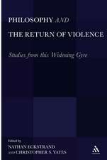 Philosophy and the Return of Violence: Studies from this Widening Gyre