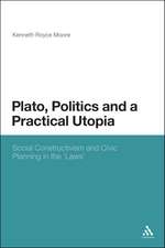 Plato, Politics and a Practical Utopia: Social Constructivism and Civic Planning in the 'Laws'