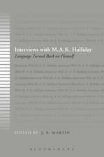 Interviews with M.A.K. Halliday: Language Turned Back on Himself