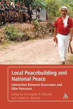 Local Peacebuilding and National Peace: Interaction Between Grassroots and Elite Processes